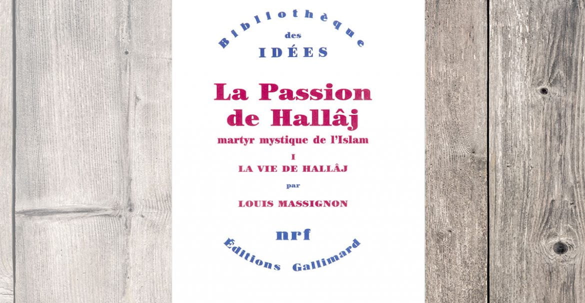 Louis Massignon livre a passion de Hallaj